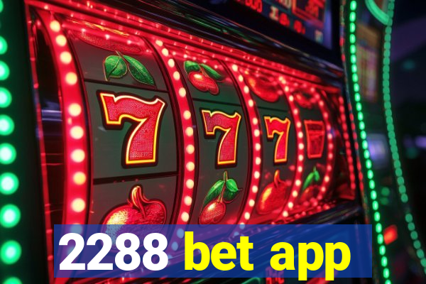 2288 bet app